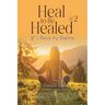 Heal to Be Healed #2: It's Time To Thrive