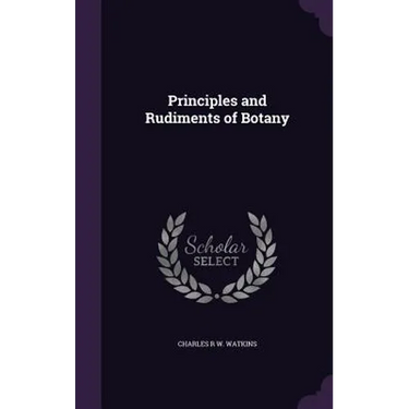 Principles and Rudiments of Botany