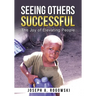 Seeing Others Successful: The Joy of Elevating People