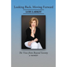Looking Back, Moving Forward: The View from Beyond Seventy