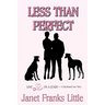 Less Than Perfect: A Greyhound Love Story
