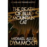 The Death of Blue Mountain Cat: A Caleb & Thinnes Mystery