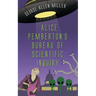 Alice Pemberton's Bureau Of Scientific Inquiry