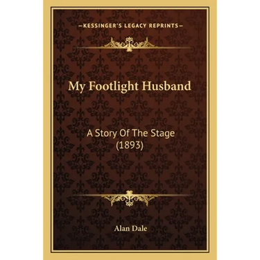 My Footlight Husband: A Story Of The Stage (1893)