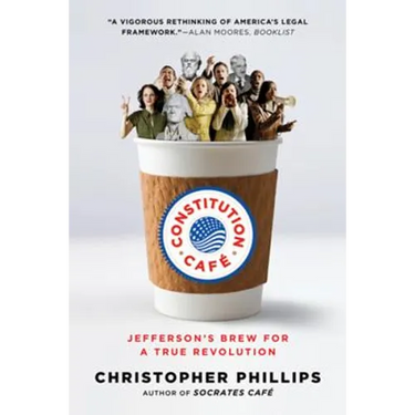 Constitution Café: Jefferson's Brew for a True Revolution
