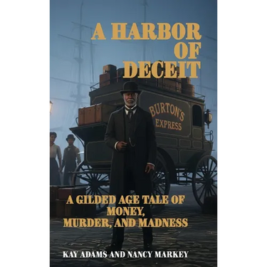 A Harbor of Deceit: A Gilded Age Tale of Money, Murder, and Madness