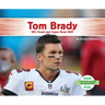 Tom Brady: NFL Great and Super Bowl MVP: NFL Great and Super Bowl MVP
