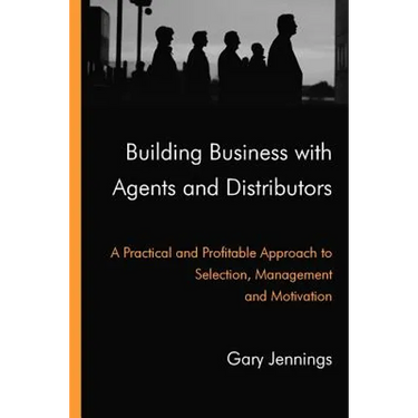 Building Business with Agents and Distributors