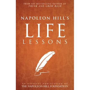 Napoleon Hill's Life Lessons