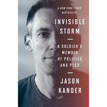 Invisible Storm: A Soldier's Memoir of Politics and Ptsd