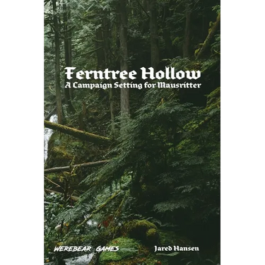 Ferntree Hollow: A Campaign Setting for Mausritter