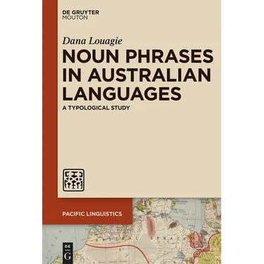 Noun Phrases in Australian Languages: A Typological Study