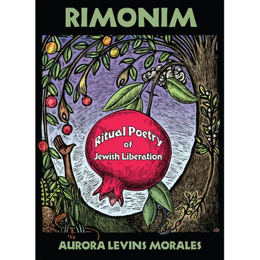 Rimonim: Ritual Poetry of Jewish Liberation