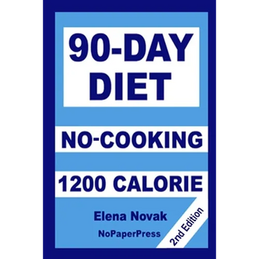 90-Day No-Cooking Diet - 1200 Calorie