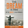 The dream is free but the hustle is sold separately