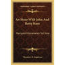 An Hour With John And Betty Stam: Martyred Missionaries To China