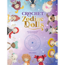 Crochet Zodiac Dolls: Stitch the Horoscope with Astrological Amigurumi