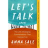 Let's Talk about Hard Things: The Life-Changing Conversations That Connect Us