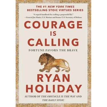 Courage Is Calling: Fortune Favors the Brave
