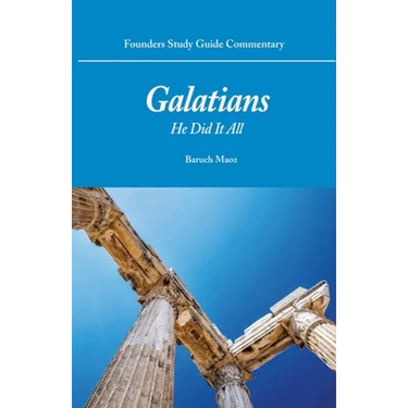 Galatians: He Did It All
