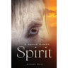 A Horse Named Spirit