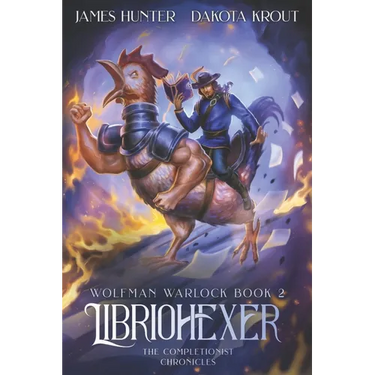 Libriohexer: A Completionist Chronicles Series