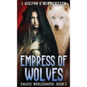 Empress Of Wolves