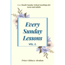 Every Sunday Lessons: A 12 month Sunday School Teachings For Teens and Adults