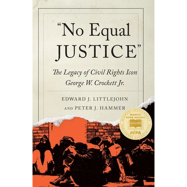 "No Equal Justice": The Legacy of Civil Rights Icon George W. Crockett Jr.