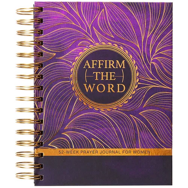 Affirm the Word: 52-Week Prayer Journal for Women