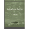 Looking for the Old Man