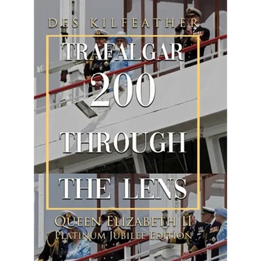 Trafalgar 200 Through The Lens Queen Elizabeth II Platinum Jubilee Edition