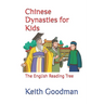 Chinese Dynasties for Kids: The English Reading Tree