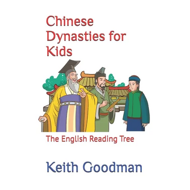 Chinese Dynasties for Kids: The English Reading Tree
