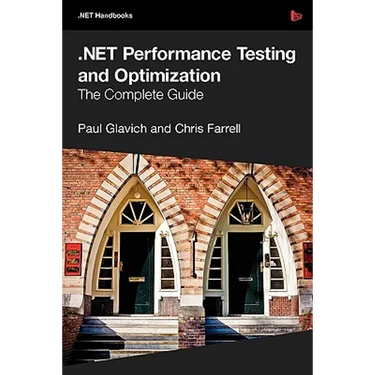 .Net Performance Testing and Optimization - The Complete Guide