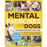 Mental Exercises for Dogs: Unlocking Behavior Solutions! From Misunderstood Active Dogs to Harmonious Bonds: Dive into Professional Training, Master t