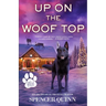 Up on the Woof Top: A Chet & Bernie Mystery