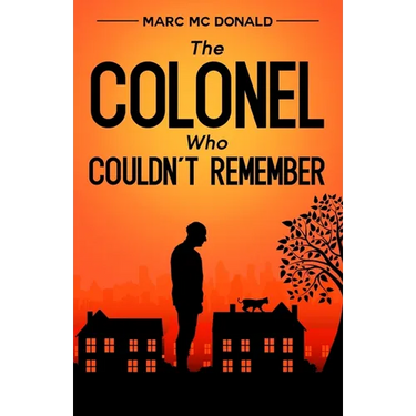The Colonel Who Couldn't Remember