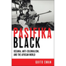 Pasifika Black: Oceania, Anti-Colonialism, and the African World