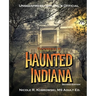 Unseenpress.com's Official Encyclopedia of Haunted Indiana