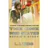 The One Who Stayed Sophie's Story: A Sophie Star Series Prequel Part One