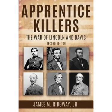 Apprentice Killers: The War of Lincoln and Davis