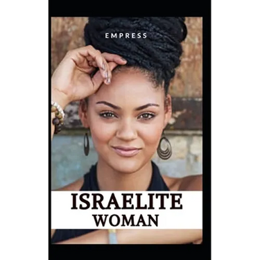 Israelite Woman: 10 Commandments of Spiritual Living, for Hebrew, Israelite, Women.