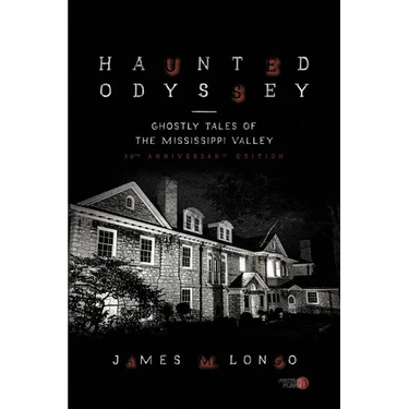 Haunted Odyssey: Ghostly Tales of the Mississippi Valley