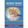 World Trade: A Network Approach