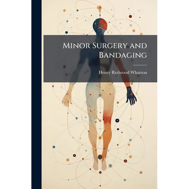 Minor Surgery and Bandaging