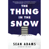 The Thing in the Snow