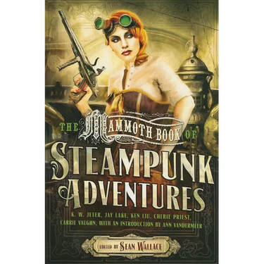 The Mammoth Book of Steampunk Adventures