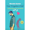 Your Forgotten Inner Child: A journey returning to love and innocence