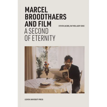 Marcel Broodthaers and Film: A Second of Eternity